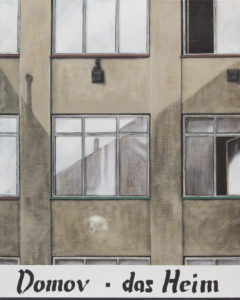 „Domov – das Heim“ 2004, olej, plátno, 100x80 cm